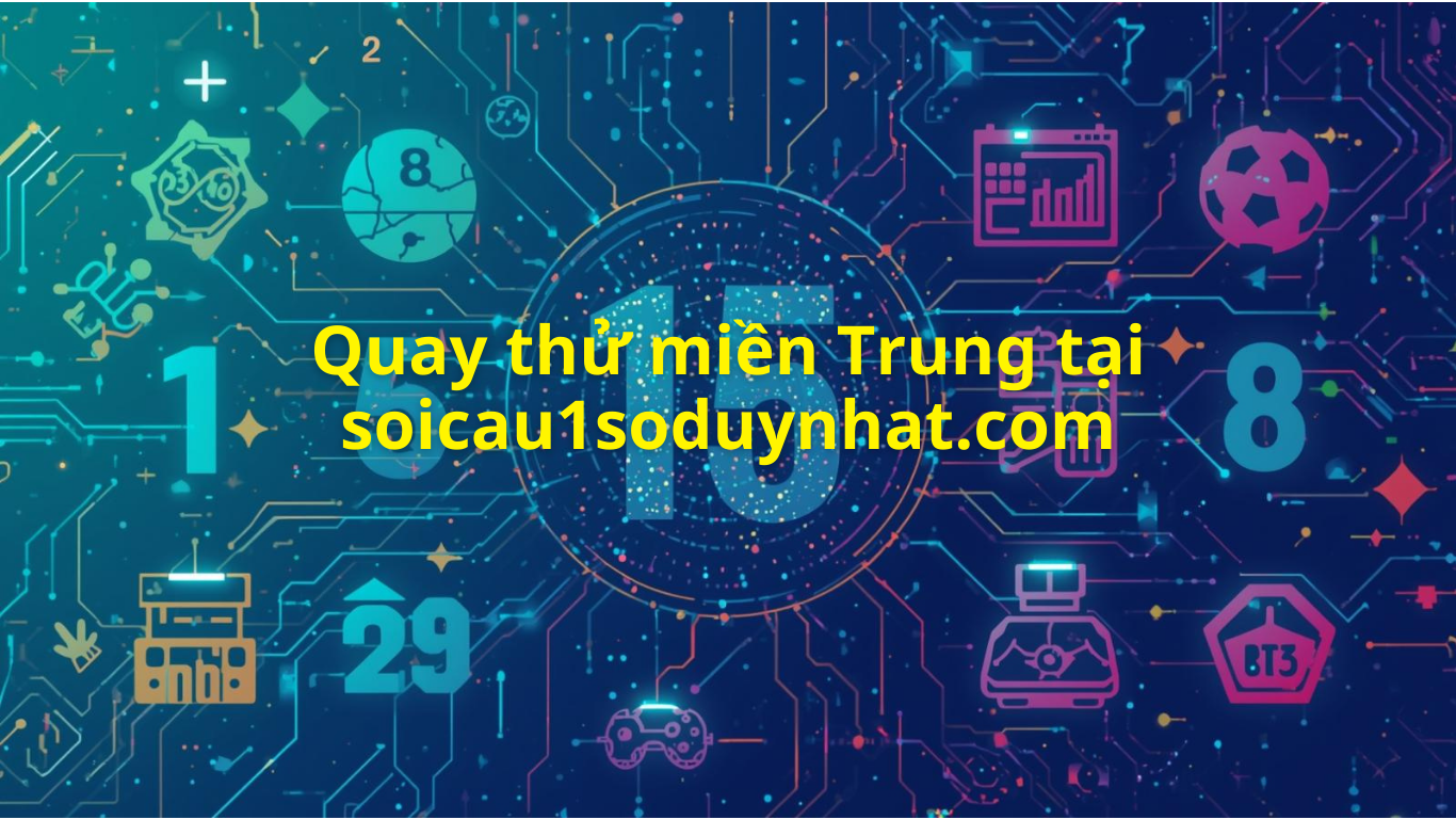 Quay thử miền Trung hôm nay ngày homnay - Quay thử XSMT